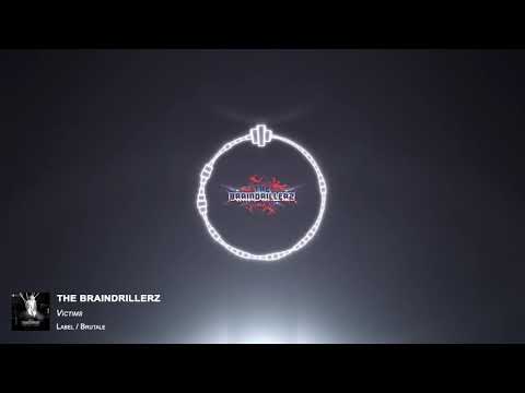 The Braindrillerz - Victims [Project NOAH]