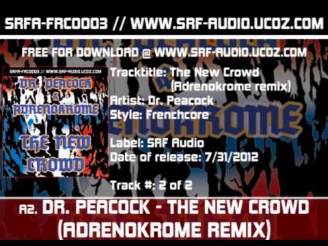 [SRFA-FRC0003] Dr. Peacock - The New Crowd (Adrenokrome RMX)