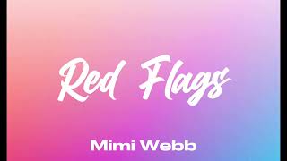 Red flags - Mimi Webb Lyrics Video