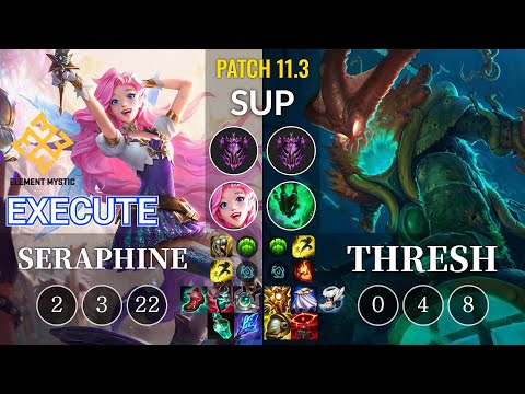 EM Execute Seraphine vs Thresh Sup - KR Patch 11.3