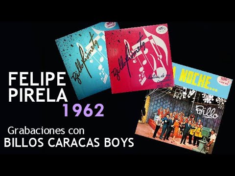 Felipe Pirela | Grabaciones con Billos Caracas Boys | 1962