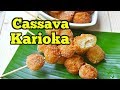 Cassava Karioka (Karioka Kamoteng Kahoy) Sweet Cassava Balls