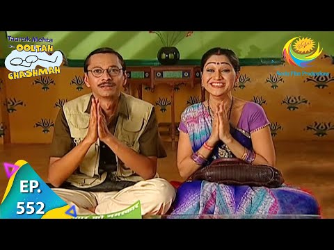 Taarak Mehta Ka Ooltah Chashmah - Episode 552 - Full Episode