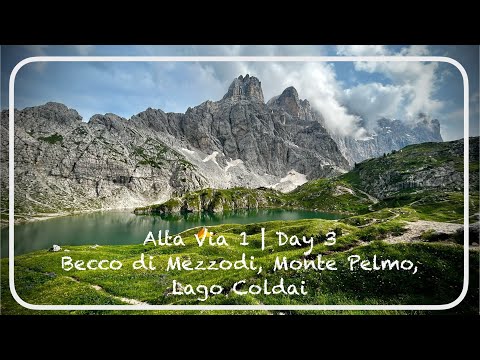 Alta Via 1 | 6 day solo hiking | Day 3 | Becco di Mezzodi, Monte Pelmo, Lago Coldai