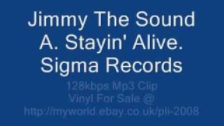 Jimmy The Sound - Stayin' Alive / Burning Zone - Sigma Records - Hardstyle / Hardtrance
