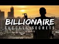 Billionaire Success Secrets