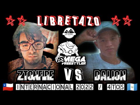 ZTONFIRE vs DALION - 4tos | LIBRETAZO - Internacional 2022
