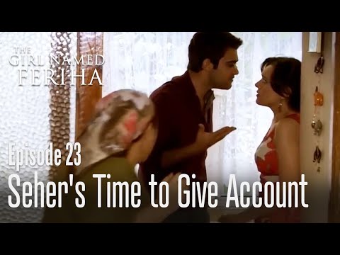 eher's time to give account - The Girl Named Feriha | Episode 23