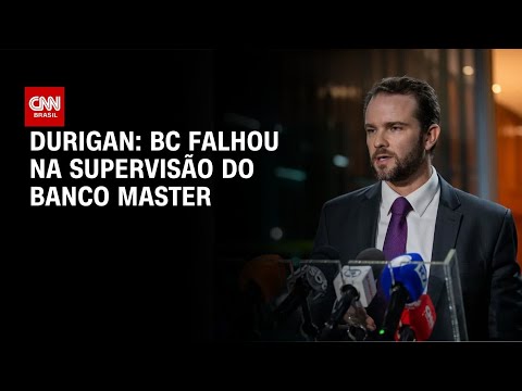 Durigan: Banco Central falhou na supervisão do Banco Master | CNN 360°