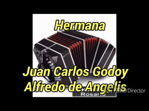 Hermana - Juan Carlos Godoy, Alfredo de Angelis