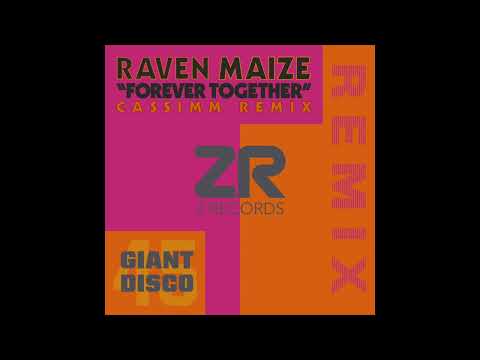 Raven Maize - Forever Together (CASSIMM Remix)