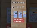 How To Use A Calculator Not Shorts