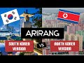 Arirang Folk Song. South Korean Version versus North Korean Version. Who is the best for you?