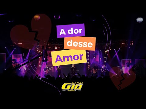 Banda G10 - A Dor Desse Amor | DVD Ao Vivo