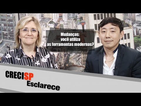 Mudanças: você utiliza as ferramentas modernas? - CRECI Esclarece 270