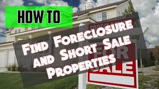 How to Find Foreclosed Homes, Short-Sale Homes, and Bank Owned Properties