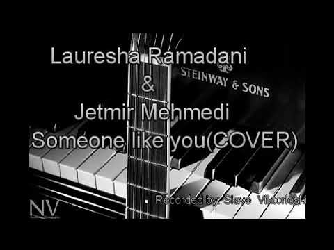 Lauresha Ramadani & Jetmir Mehmedi - Someone like you(COVER-ADELE)