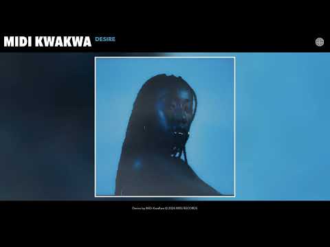 MiDi KwaKwa - Desire (Official Audio)