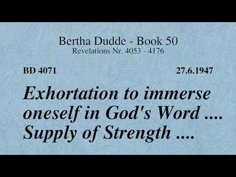 BD 4071 - EXHORTATION TO IMMERSE ONESELF INTO GOD’S WORD .... SUPPLY OF STRENGTH ....