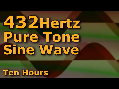 432 Hertz Pure Sine Wave for Ten Hours