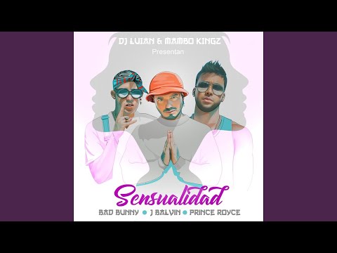 Bad Bunny, Prince Royce, J Balvin - Sensualidad (Audio) ft. Mambo Kingz, DJ Luian