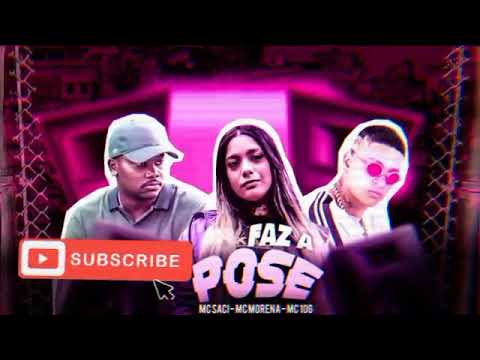 MC 10G E MC MORENA E MC SACI - FAZ A POSE ( REMIX BREGA FUNK )