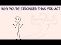 You Re Stronger Than You Think Here S Proof