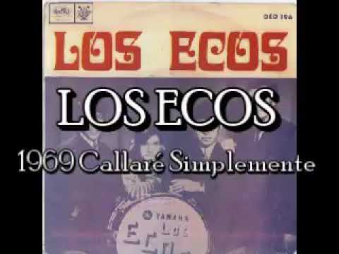 Callaré simplemente. Los Ecos