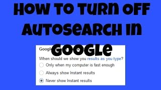 How to Turn OFF Auto Search in Google