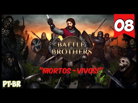 Enfrentamos os Mortos-Vivos! Quase Fomos Dizimados  - Battle Brothers #08 [Gameplay PT-BR]
