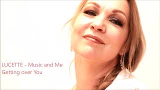LUCETTE - Getting over You