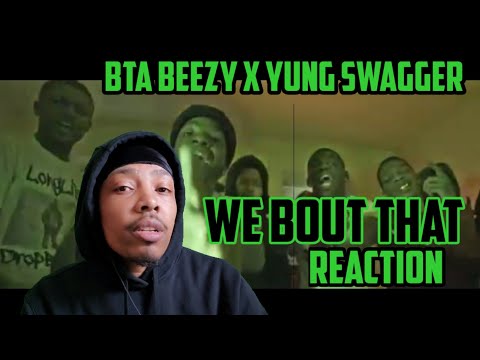 BTA Beezy X Yung Swagger - "WE BOUT THAT" | TPTV TOO LIVE REACTION
