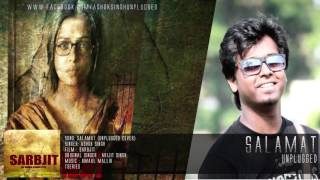 SALAMAT | UNPLUGGED COVER | Ashok Singh | SARBJIT | Arijit Singh| Amaal Mallik