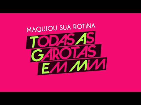 Maquiou Sua Rotina - Banda Universos