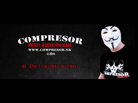 Compresor - Deti komunizmu / Children of communism