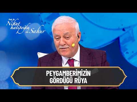 Peygamberimizin gördüğü rüya - Nihat Hatipoğlu ile Sahur 17. Bölüm | 07 Mart 2026