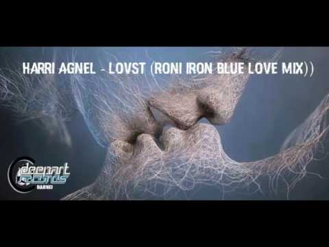 Harri Agnel - Lovst (Roni Iron Blue Love Mix)
