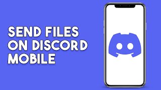 How To Send Files On Discord Mobile (2023)