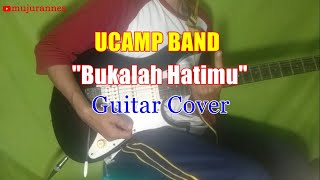 Download lagu UCAMP Band - Bukalah Hatimu || Guitar Cover mp3