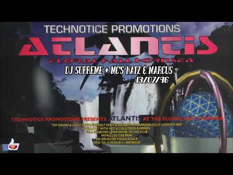 DJ SUPREME + MC'S NATZ & MARCUS LIVE @ ATLANTIS (13-07-96)