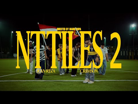 Juan Reza Ft Criimson - NTTILES 2 (Official Music Video)