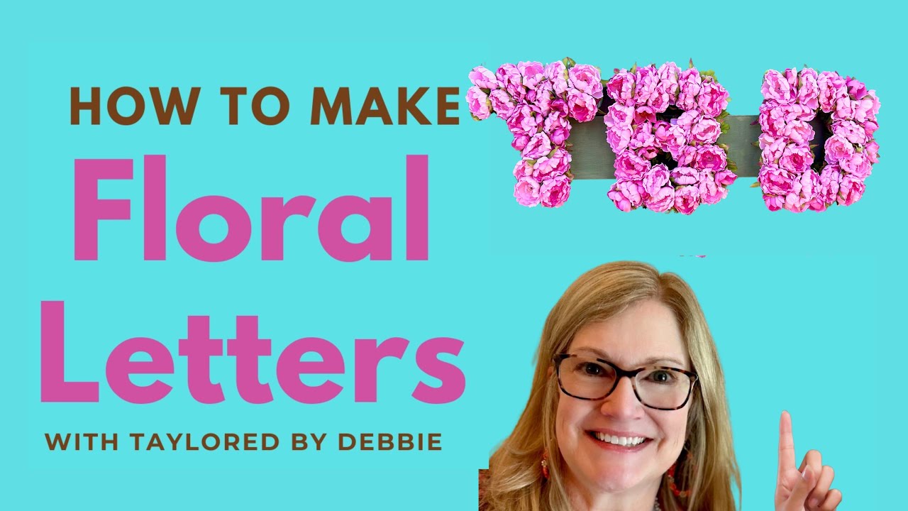 How to Make Floral Letters / DIY Floral Letters / EASY Flower Letters / Flower Letter Tutorial