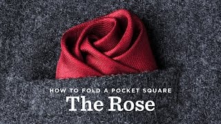 How To Fold A Pocket Square - The Rose Fold