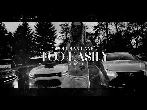 Coleman Lane - Too Easily (Official Lyric Video)