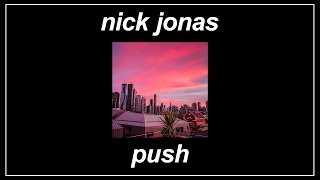 Push - Nick Jonas (Lyrics)