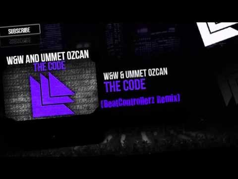 ummet ozcan & w&w - the code (BeatControllerz Remix)