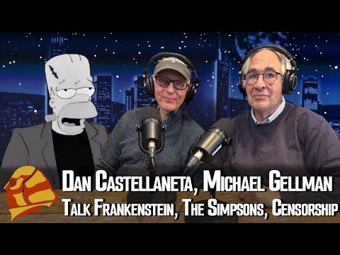 Frankenstein, The Simpsons, & Comedy Censorship - with Dan Castellaneta and Michael Gellman