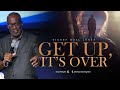 BISHOP NOEL JONES GET UP IT S OVER