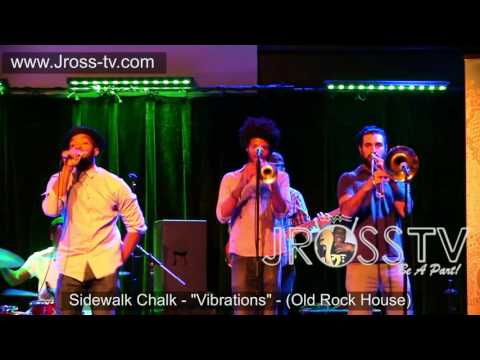 James Ross @ Sidewalk Chalk - "VibrationsOld Rock House)  www.Jross-tv.com