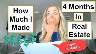 How Much I Made First 4 Months As A Real Estate Agent (EXACT NUMBERS)